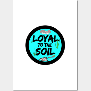 Loyal to the Soil Posters and Art